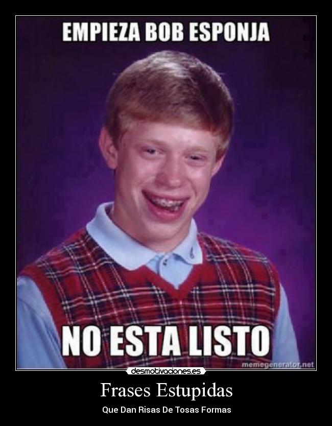 Frases Estupidas -