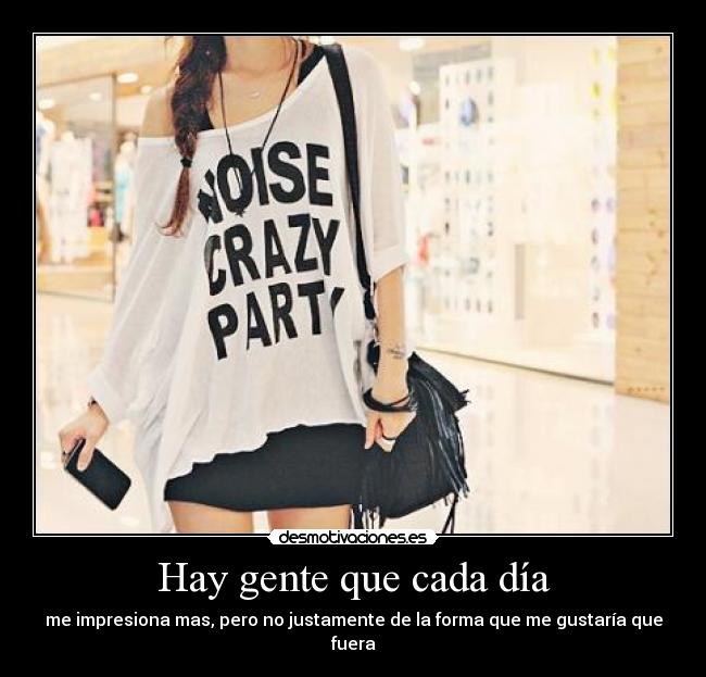 Hay gente que cada día -