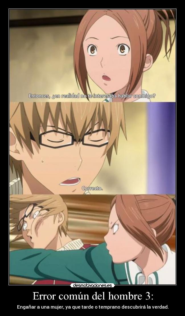 Error común del hombre 3: - Engañar a una mujer, ya que tarde o temprano descubrirá la verdad.