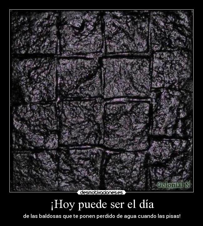 ¡Hoy puede ser el día - 