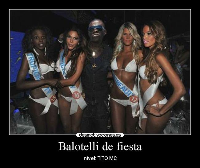 carteles fiesta balotelli desmotivaciones