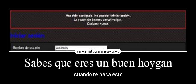 Sabes que eres un buen hoygan - cuando te pasa esto