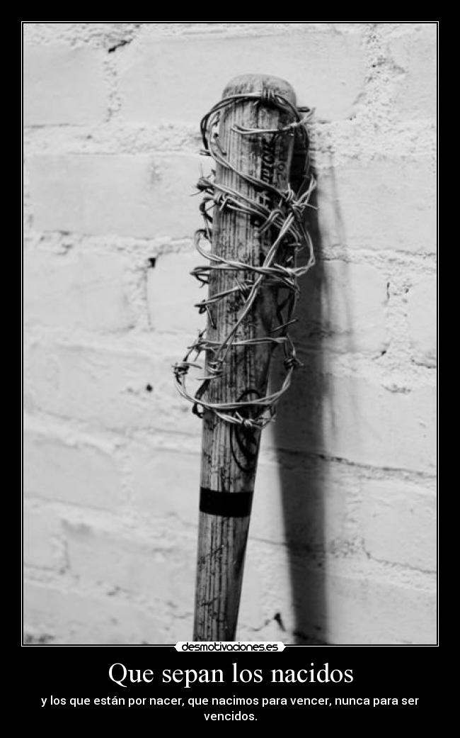 Que sepan los nacidos -