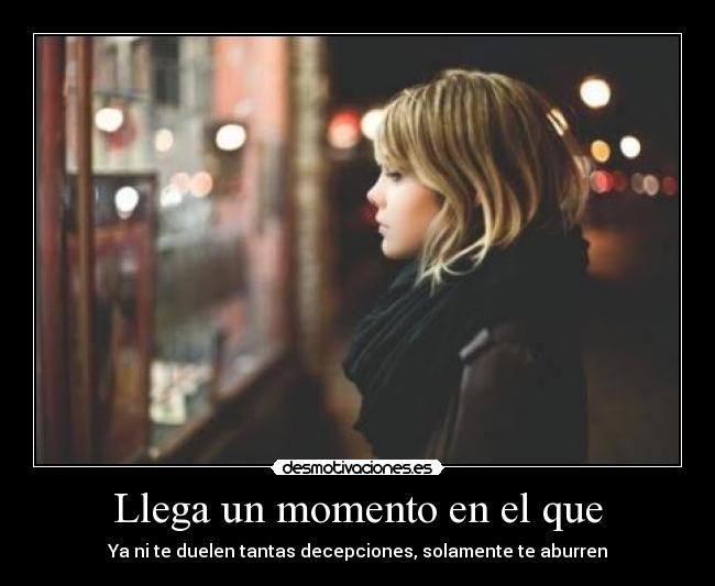 Llega un momento en el que - 