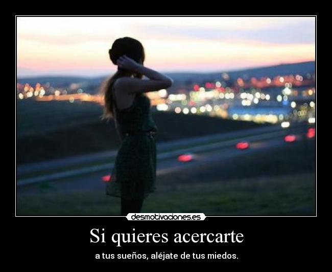 Si quieres acercarte -