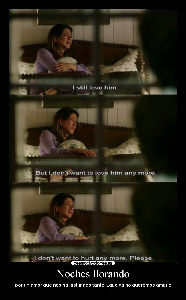 carteles noches llorando por amor que nos lastimado tanto que queremos amarlo desmotivaciones