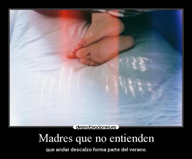 Madres que no entienden - 