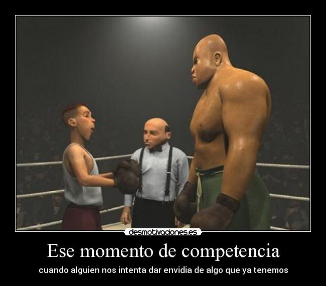 Ese momento de competencia - cuando alguien nos intenta dar envidia de algo que ya tenemos