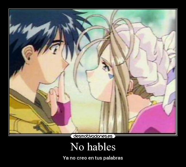 No hables - Ya no creo en tus palabras