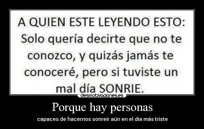 Porque hay personas -