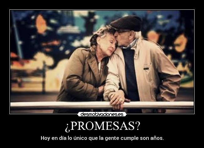 ¿PROMESAS? - 