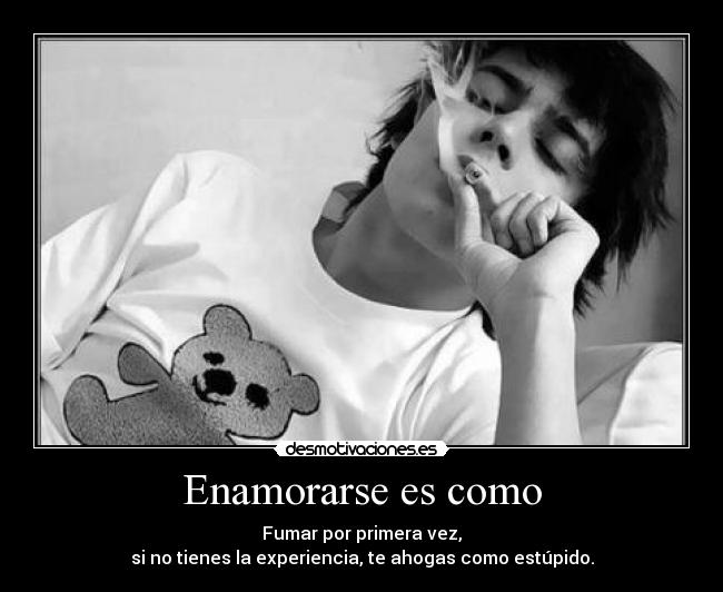 Enamorarse es como -