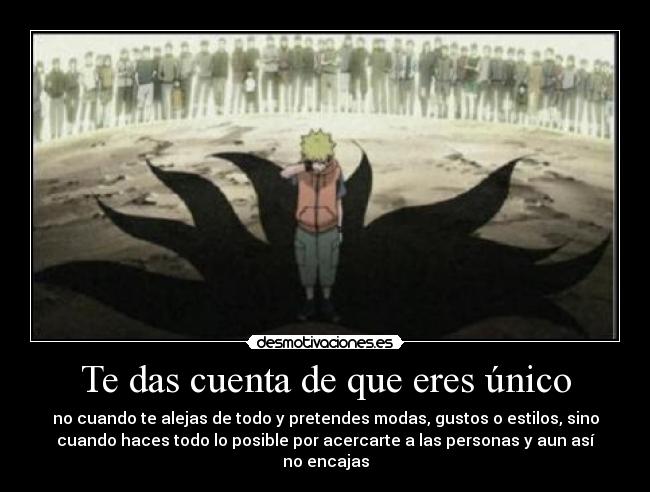 Te das cuenta de que eres único -