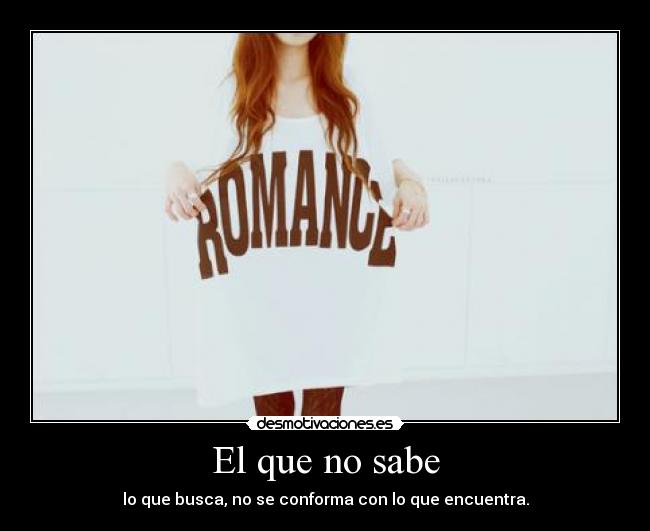 El que no sabe -