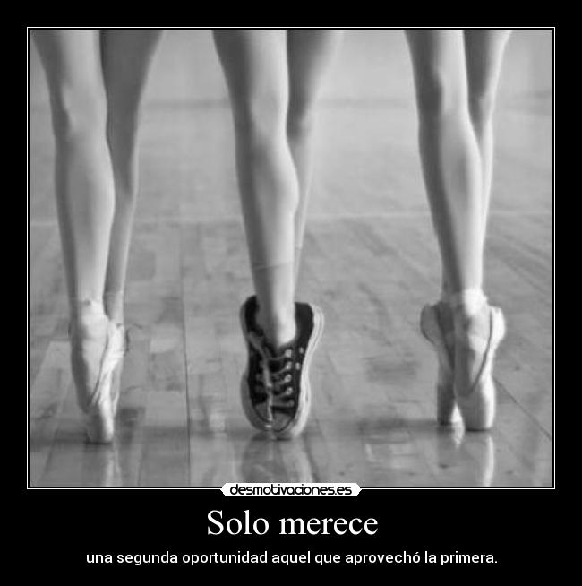 Solo merece -