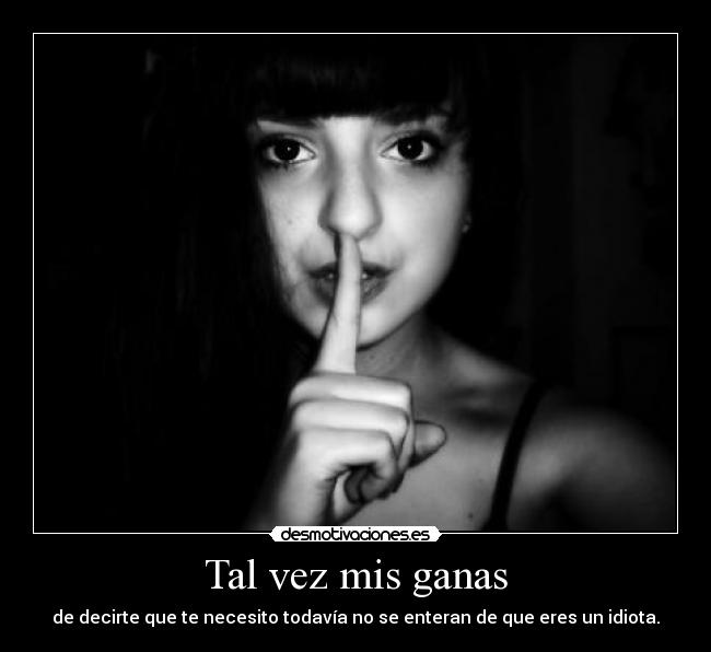 carteles mis ganas desmotivaciones