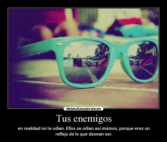 Tus enemigos -