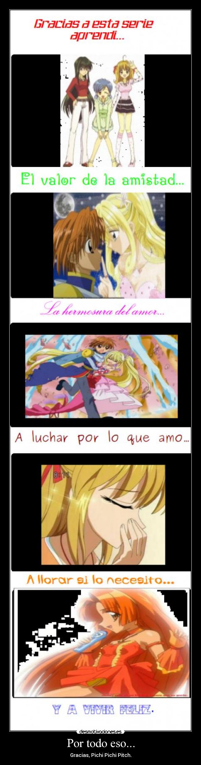 Por todo eso... - Gracias, Pichi Pichi Pitch.