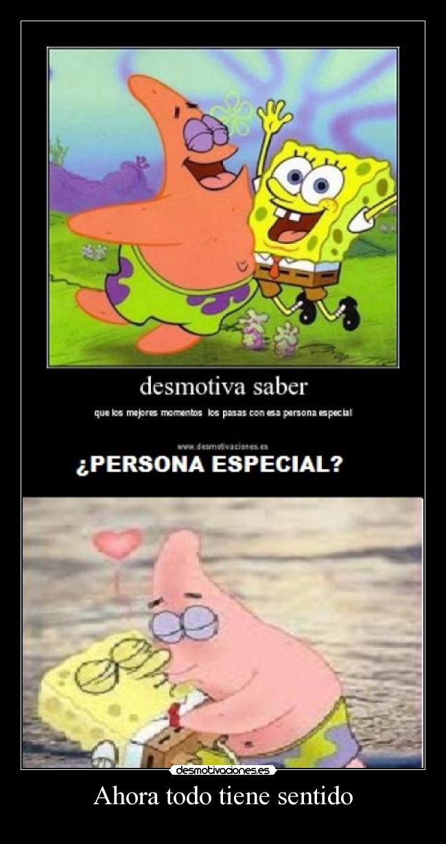 Ahora todo tiene sentido -