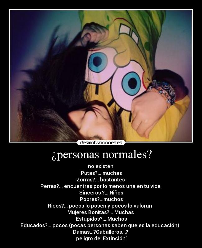 ¿personas normales? -