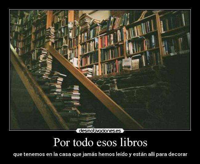 Por todo esos libros -