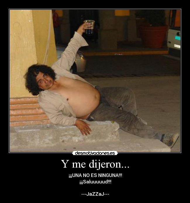 Y me dijeron... - 