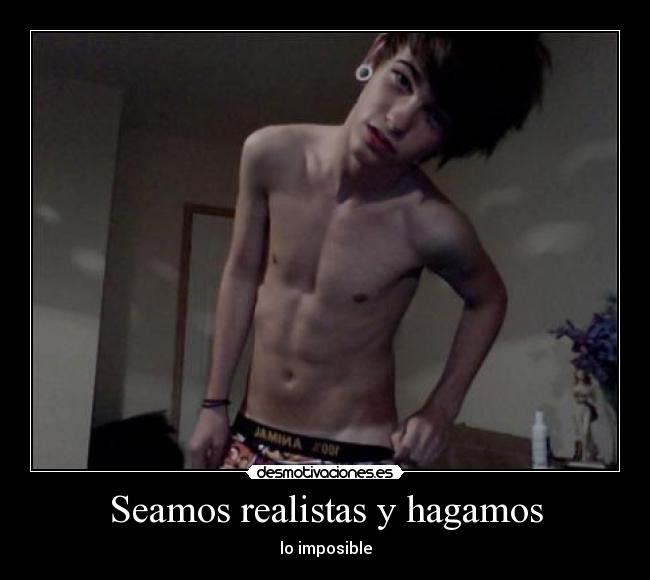 Seamos realistas y hagamos -