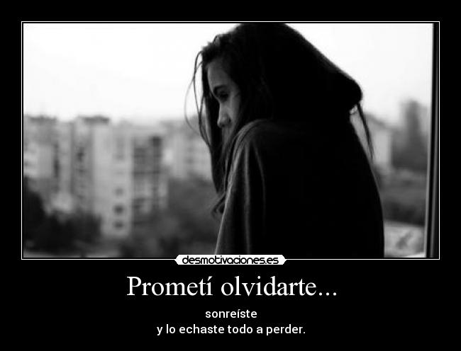 Prometí olvidarte... -