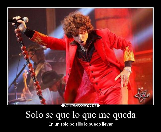 Solo se que lo que me queda - 