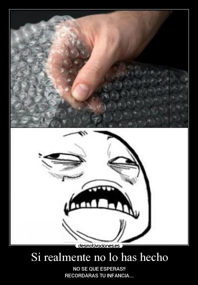 Si realmente no lo has hecho - NO SE QUE ESPERAS!!
RECORDARAS TU INFANCIA....
