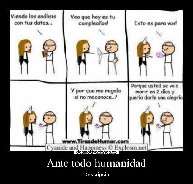 Ante todo humanidad - Descripció