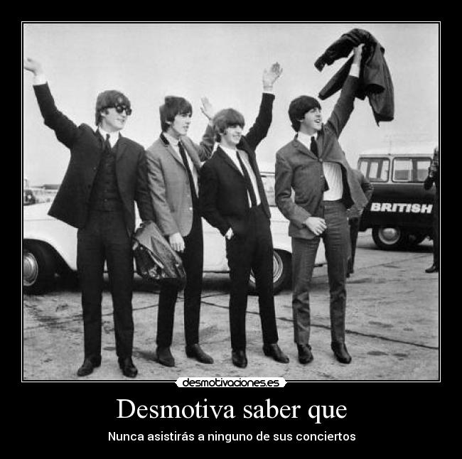 Desmotiva saber que -