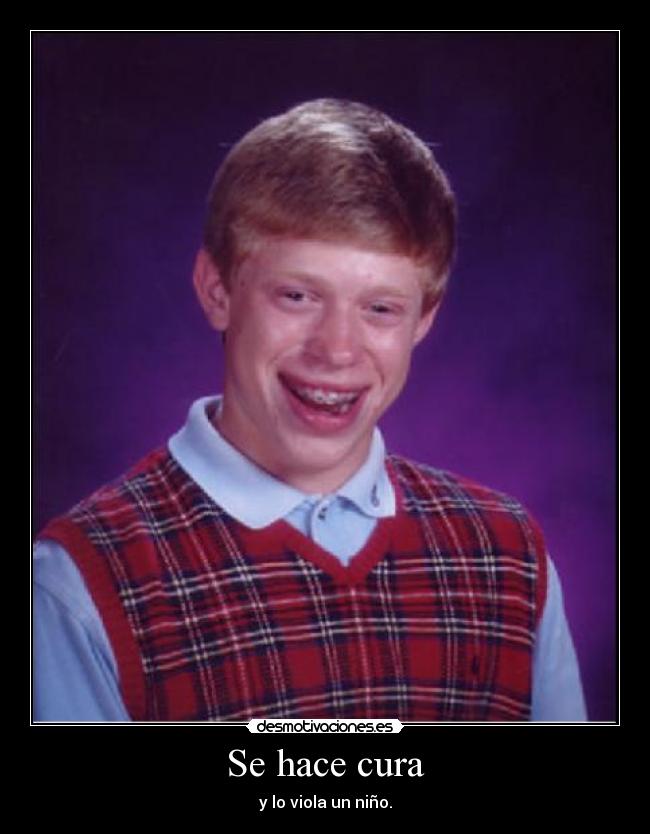 carteles badluckbrian desmotivaciones