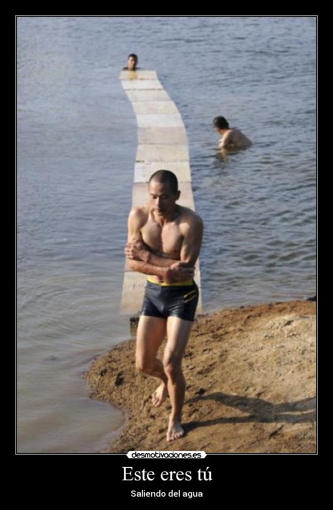 Este eres tú - Saliendo del agua