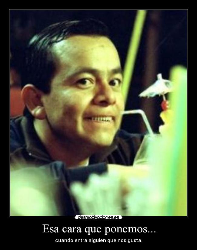 Esa cara que ponemos... - 