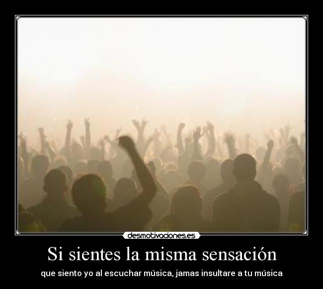 Si sientes la misma sensación -