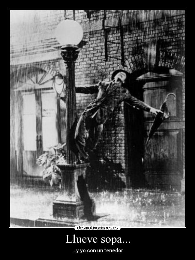 Llueve sopa... - 