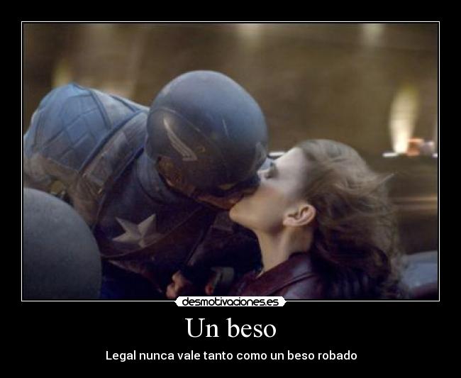 Un beso - Legal nunca vale tanto como un beso robado