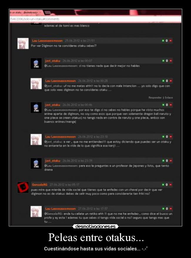 Peleas entre otakus... - Cuestinándose hasta sus vidas sociales... -.-