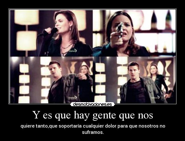 Y es que hay gente que nos - 