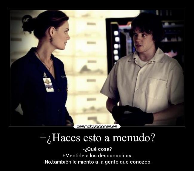 carteles bones temperance brennan temperanse emily deschanel mentir cack addy becario desmotivaciones