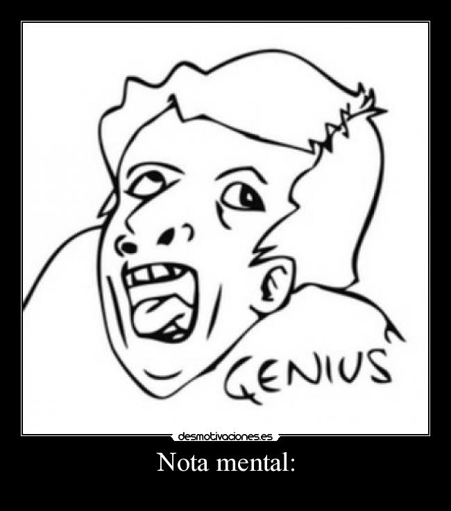 Nota mental: - 