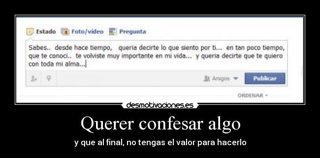 Querer confesar algo - 