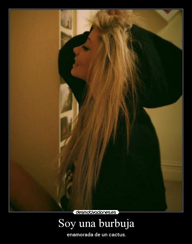 Soy una burbuja - enamorada de un cactus.
