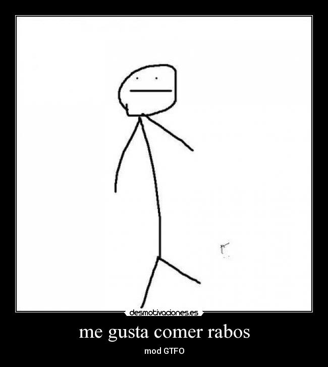 me gusta comer rabos - mod GTFO
