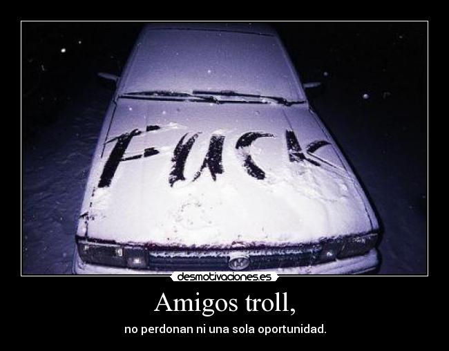 Amigos troll, - 