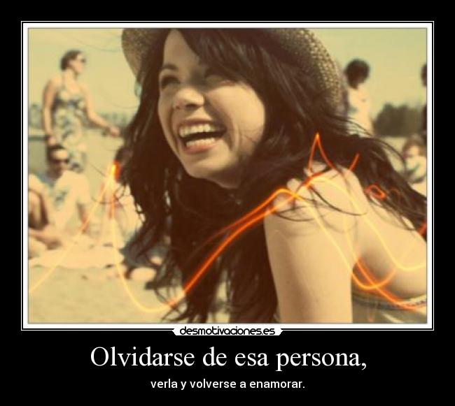Olvidarse de esa persona, -