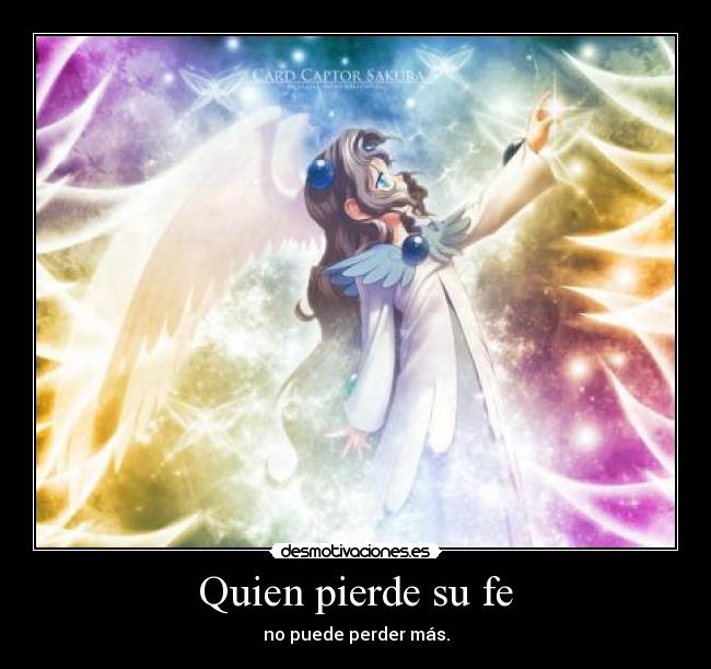 Quien pierde su fe - no puede perder más.