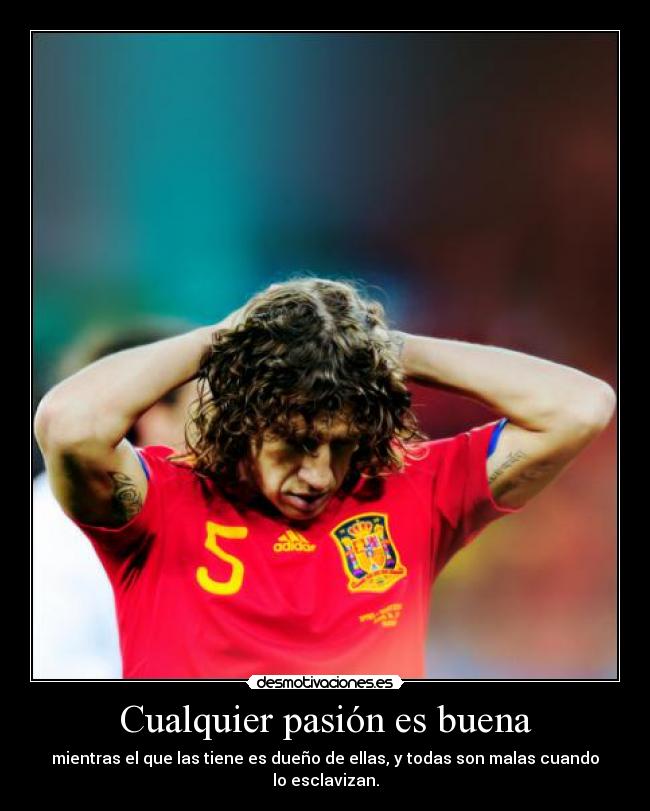 Cualquier pasión es buena - 