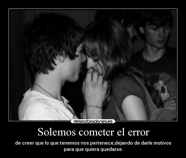 Solemos cometer el error - 